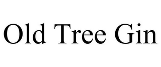OLD TREE GIN