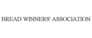 BREAD WINNERS' ASSOCIATION