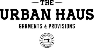 THE URBAN HAUS GARMENTS & PROVISIONS FINEST QUALITY PREMIUM GOODS