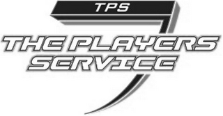 TPS THE PLAYERS SERVICE