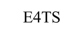 E4TS