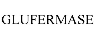 GLUFERMASE
