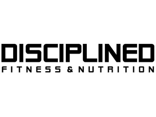 DISCIPLINED FITNESS & NUTRITION