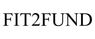 FIT2FUND