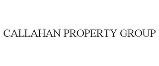 CALLAHAN PROPERTY GROUP