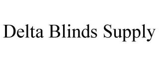 DELTA BLINDS SUPPLY