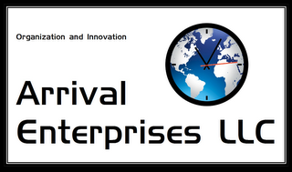 ORGANIZATION AND INNOVATION ARRIVAL ENTERPRISES LLC