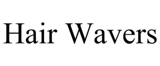 HAIR WAVERS