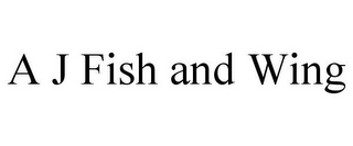 A J FISH AND WING