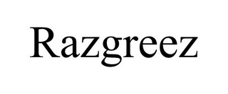 RAZGREEZ