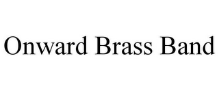 ONWARD BRASS BAND