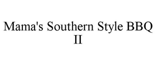 MAMA'S SOUTHERN STYLE BBQ II
