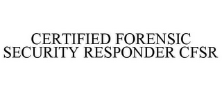 CERTIFIED FORENSIC SECURITY RESPONDER CFSR