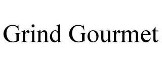 GRIND GOURMET