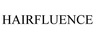 HAIRFLUENCE