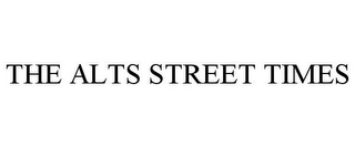 THE ALTS STREET TIMES