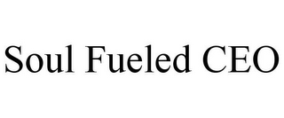 SOUL FUELED CEO