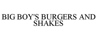 BIG BOY'S BURGERS AND SHAKES