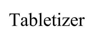 TABLETIZER