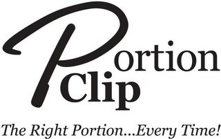 PORTION CLIP THE RIGHT PORTION...EVERY TIME!