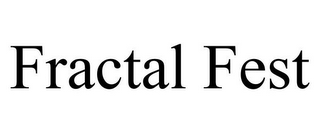 FRACTAL FEST