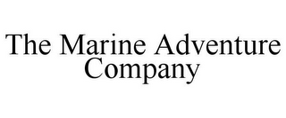 THE MARINE ADVENTURE COMPANY