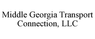 MIDDLE GEORGIA TRANSPORT CONNECTION, LLC