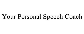 YOUR PERSONAL SPEECH COACH