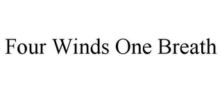 FOUR WINDS ONE BREATH