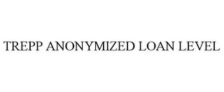 TREPP ANONYMIZED LOAN LEVEL