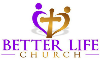 BETTER LIFE CHURCH