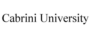 CABRINI UNIVERSITY