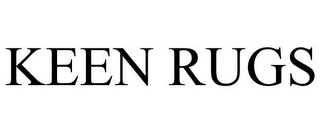 KEEN RUGS
