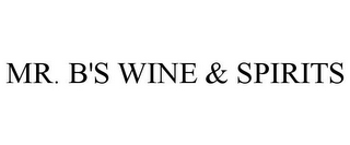 MR. B'S WINE & SPIRITS