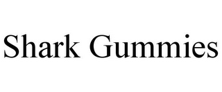 SHARK GUMMIES