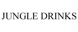 JUNGLE DRINKS