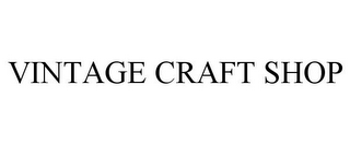 VINTAGE CRAFT SHOP