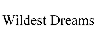 WILDEST DREAMS