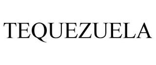 TEQUEZUELA