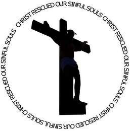 CHRIST RESCUED OUR SINFUL SOULS