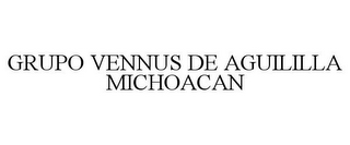 GRUPO VENNUS DE AGUILILLA MICHOACAN