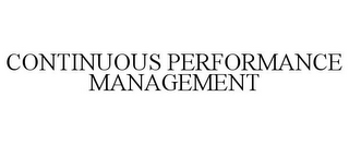 CONTINUOUS PERFORMANCE MANAGEMENT