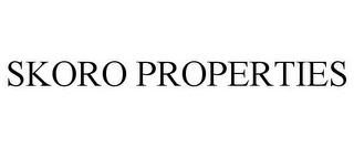 SKORO PROPERTIES