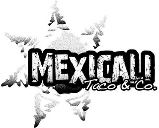 MEXICALI TACO & CO.