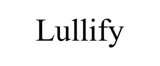 LULLIFY