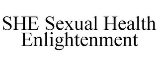 SHE SEXUAL HEALTH ENLIGHTENMENT