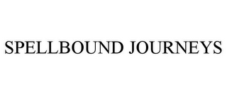 SPELLBOUND JOURNEYS