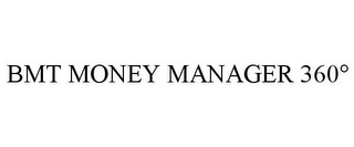 BMT MONEY MANAGER 360°