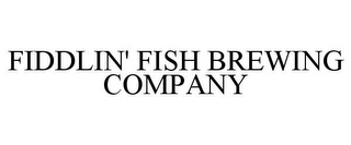 FIDDLIN' FISH BREWING COMPANY