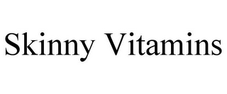 SKINNY VITAMINS